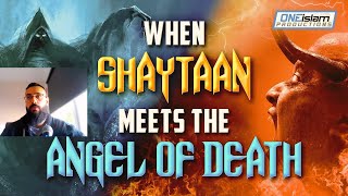 A Learning Muslims reaction to WHEN SHAYTAAN MEETS THE ANGEL OF DEATH [upl. by Wehttam]