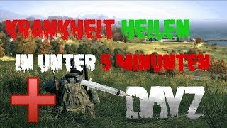 DayZ  💉Krankheit zu 💯  heilen in unter 5 MINUTEN  german ps4 VERALTET [upl. by Marvin]