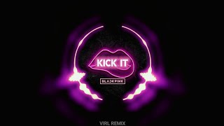 BLVCKPINK  KICK IT  Virlbeat Remix [upl. by Anastase]