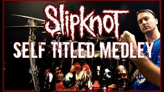 SLIPKNOT MEDLEY  SelfTitled [upl. by Ekle]