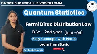 Fermi Dirac Distribution Law  Thermodynamics and Statistical Physics  lect  04 physics bsc [upl. by Phillada]