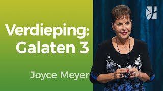 Galaten 3 DE KRACHT VAN GELOOF EN VERANDERING 📖🙌 – Joyce Meyer – Met Jezus in je dagelijks leven [upl. by Simons910]