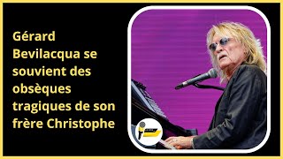 Gérard Bevilacqua se souvient des obsèques tragiques de son frère Christophe « Un adieu lamentable » [upl. by Eidna]