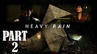 Heavy Rain Gameplay Walkthrough Part 2 [upl. by Ynnej543]