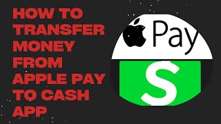 How to transfer Money from Apple Pay to Cash App [upl. by Trueman482]