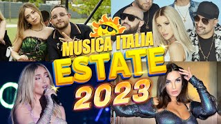 Musica Italiana 2023 🔥 Hit 2023 Del Momento 🔥 Mix Musica Estate 2023 [upl. by Erina]