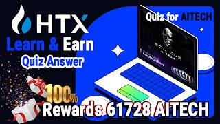 HTX Learn and Earn Quiz  Solidus Ai Tech Quiz Answers  Quiz for AITECH  Free AITECH Token [upl. by Drahser]