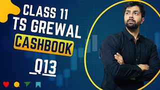 CLASS 11 TS Grewal  CASHBOOK  Q13  2024 Chapter 11  Rajan maintains a Columnar Petty Cash Book [upl. by Formenti]