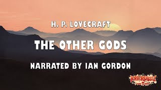 quotThe Other Godsquot  Lovecrafts Dream Cycle [upl. by Ennovehs]