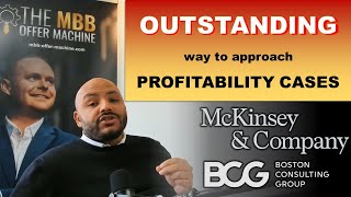 McKinsey BCG Bain Approach quotprofitability casesquot in an OUTSTANDING way [upl. by Nylesoy76]