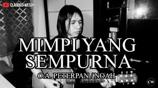 Mimpi Yang Sempurna Acoustic Cover  Peterpan  ​Noah [upl. by Aun]