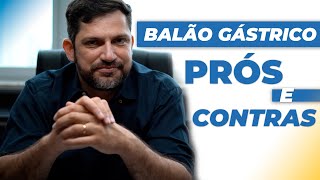 BALÃƒO GÃSTRICO QUAL A INDICAÃ‡ÃƒO Os PRÃ“S E CONTRAS [upl. by Nananne]