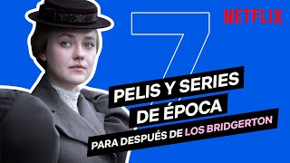 7 series y pelis de ÉPOCA si te gustó LOS BRIDGERTON  Netflix España [upl. by Llerraj]