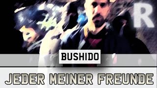 Bushido  Jeder meiner Freunde Instrumental Remake  Scratches HD [upl. by Delores]