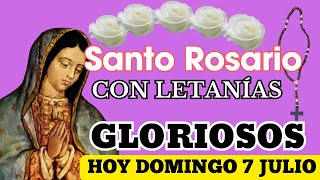 El Santo Rosario de hoy domingo 7 de julio misterios gloriosos con letanias🌹♥️✝️✨🙏a la Virgen María [upl. by Aljan]