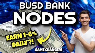 BUSD BANK NODES Are About To CHANGE THE GAME Earn 16 DAILY ROI  BUSD Bank Nodes Launch [upl. by Hedda217]