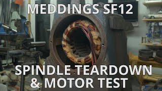 Meddings SF12 Rebuild part 4 Spindle disassembly and testing the motor [upl. by Ahsiniuq275]