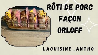 Recette rôti de porc façon orloff “roast pork orloff recipe” [upl. by Enelegna]