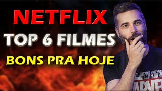 6 FILMES ÓTIMOS PRA ASSISTIR NA NETFLIX AGORA MESMO [upl. by Ennaeilsel591]