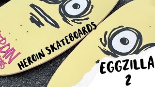 New Heroin Skateboards Spring 24 Eggzilla 2 The Revenge [upl. by Dent]