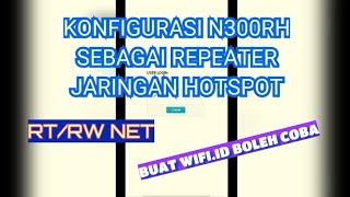 KONFIGURASI TOTOLINK N300RH SEBAGAI REPEATER JARINGAN HOTSPOT TUTORIAL [upl. by Aznarepse843]