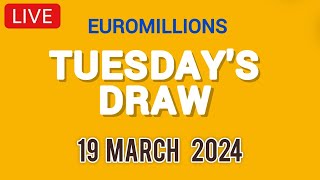 The National lottery Euromillions Draw Live Results From Tuesday 19 March 2024 [upl. by Loseff]