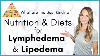 Nutrition and Diets for Lymphedema and Lipedema  What are the Best Kinds [upl. by Uolyram]