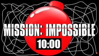 10 Minute Timer Bomb MISSION IMPOSSIBLE 💣 [upl. by Inram]