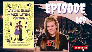 Episode 149 A Witchs Guide to Fake Dating a Demon  Sarah Hawley [upl. by Atnahc266]