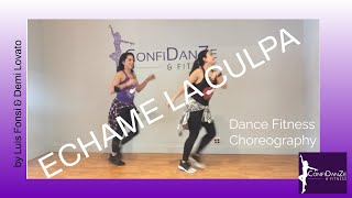 Echame la Culpa by Luis Fonsi amp Demi Lovato ConfiDanZe amp Fitness Dance Fitness Zumba SalsaCumbia [upl. by Rafaela]