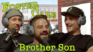 Foster Care Ep 66  Brother Son w Chris Faga amp Craig Gardyan [upl. by Onimixam97]