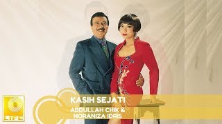 Abdullah Chik amp Noraniza Idris  Kasih Sejati Official Audio [upl. by Care180]