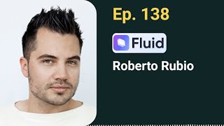 Ep 138  Innovating the money in  money out experience w Rob Rubio from Fluid [upl. by Aynotan]