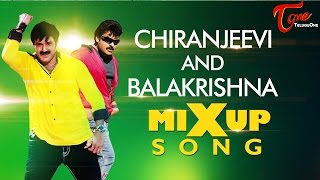 Chiranjeevi Vs Balakrishna MiXup Song [upl. by Odrude]