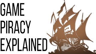 Game Piracy Explained [upl. by Pinzler]