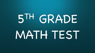 5th Grade Math Test  Can You Pass This 5th Grade Math Test [upl. by Erlewine]