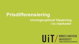 Prisdifferensiering  vinningsoptimal tilpasning to markeder [upl. by Yrrehs690]