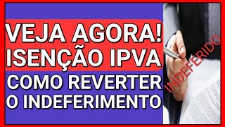 EU AVISEI ISENÃ‡ÃƒO DE IPVA PCD VALE MESMO A PENA RECORRER [upl. by Aytnahs676]