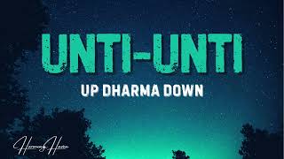 UNTI UNTI Lyrics  UP DHARMA DOWN [upl. by Ainuj]