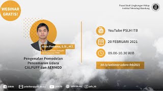 Pengenalan Pemodelan Pencemaran Udara CALPUFF dan AERMOD oleh Alvin Pratama MT  Webinar PSLH ITB [upl. by Ardiedal]