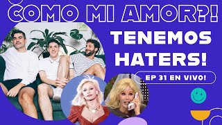 31  TENEMOS HATERS  ComoMiAmor  101024 [upl. by Yup]