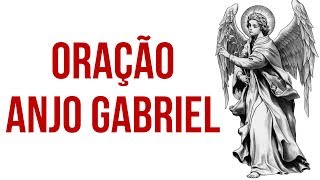 ORAÇÃO ANJO GABRIEL [upl. by Ninnette342]