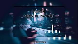 Ricky rich Habibi  slowed reverb  alpha noise [upl. by Aicella]