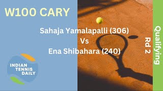 Match Highlights Sahaja Yamalapalli vs Ena Shibahara at W100 Cary Qualifying round 2 [upl. by Ahsiyk]