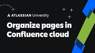 How to Organize Pages in Confluence Cloud [upl. by Wake]