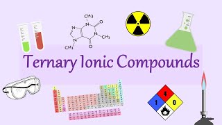 Ternary Ionic Compounds [upl. by Ferrick]