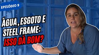 ÁGUA ESGOTO E STEEL FRAME ISSO DÁ BOM  EP 9 DESAFIO DAMA NA PRAIA [upl. by Lanahtan]