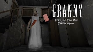 GRANNY 19 NEW GAME OVER ENDING GASOLINE EXPLODE [upl. by Eatnoid]