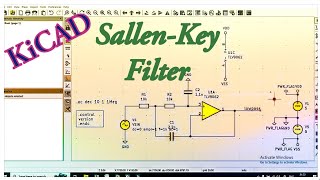 Sallen Key Filter with KiCAD  Schematic Entry and Design Guide [upl. by Childers75]