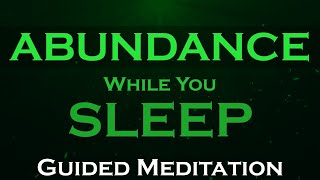 ABUNDANCE While You SLEEP  Guided Sleep Meditation [upl. by Angy]